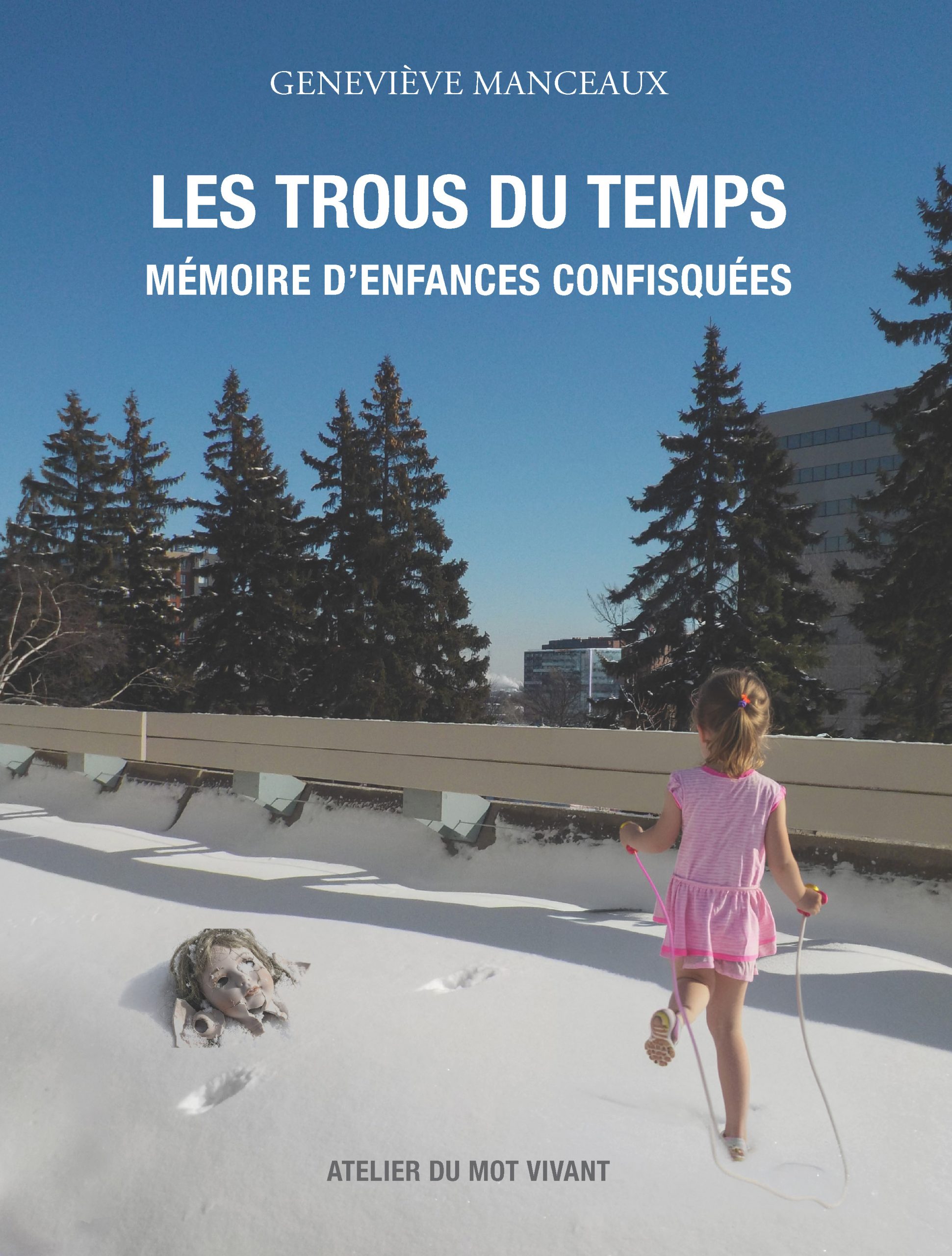Les trous du temps / Mémoire d'enfances confisquées