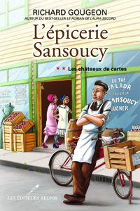 L'épicerie Sansoucy, tome 2 : les châteaux de cartes