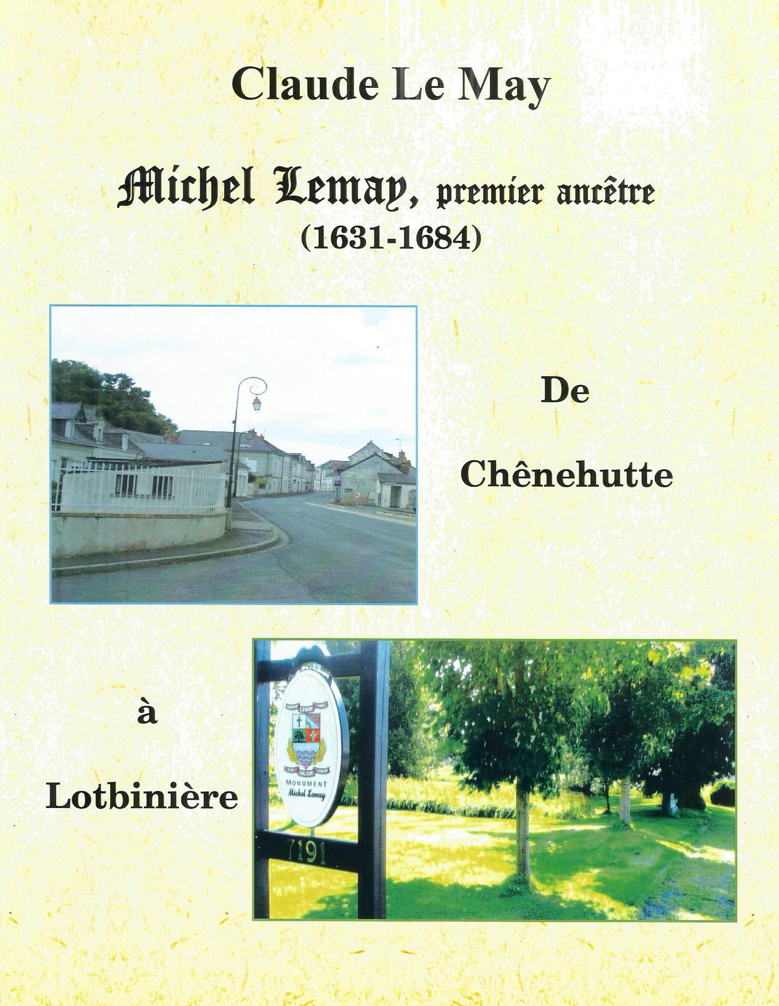 Michel Lemay, premier ancêtre (1631-1684). De Chênehutte à Lotbinière