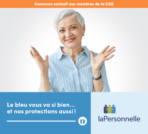 Concours exclusif aux membres de la CSQ « Le bleu vous va si bien… nos protections aussi! »