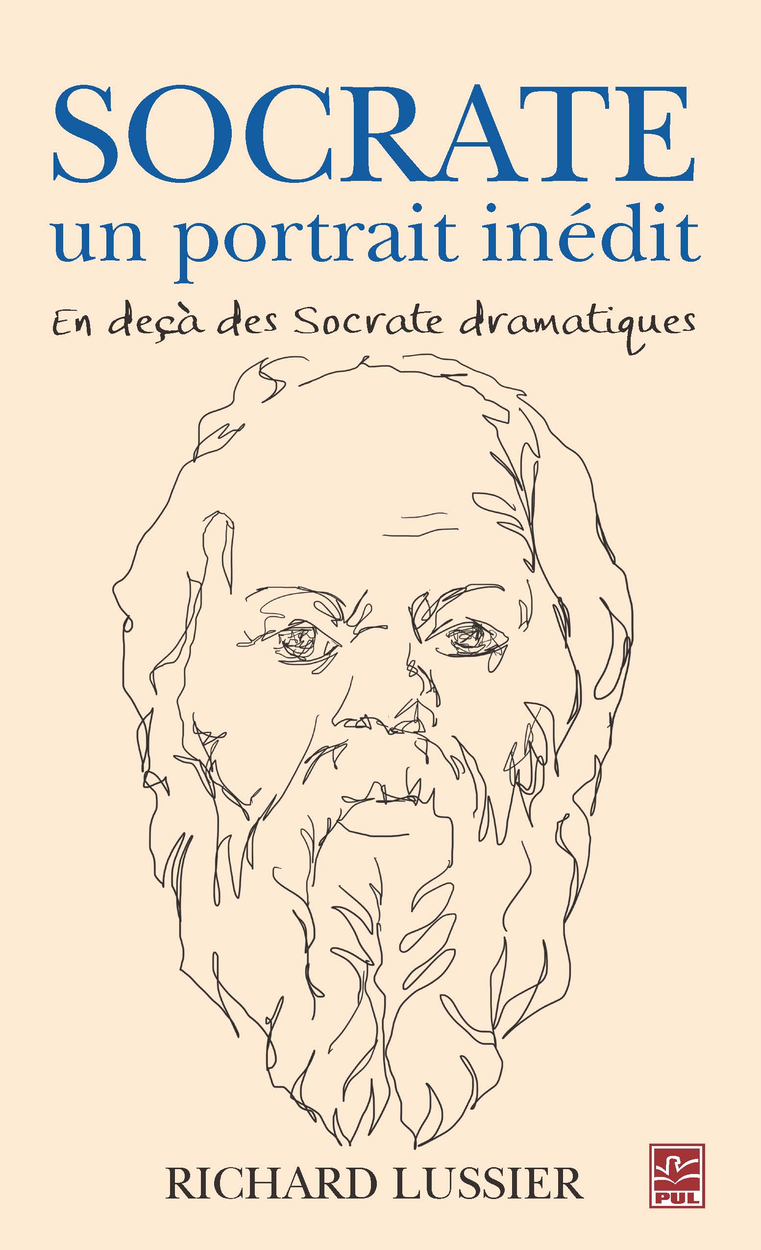 Socrate, un portrait inédit. En deçà des Socrate dramatiques.