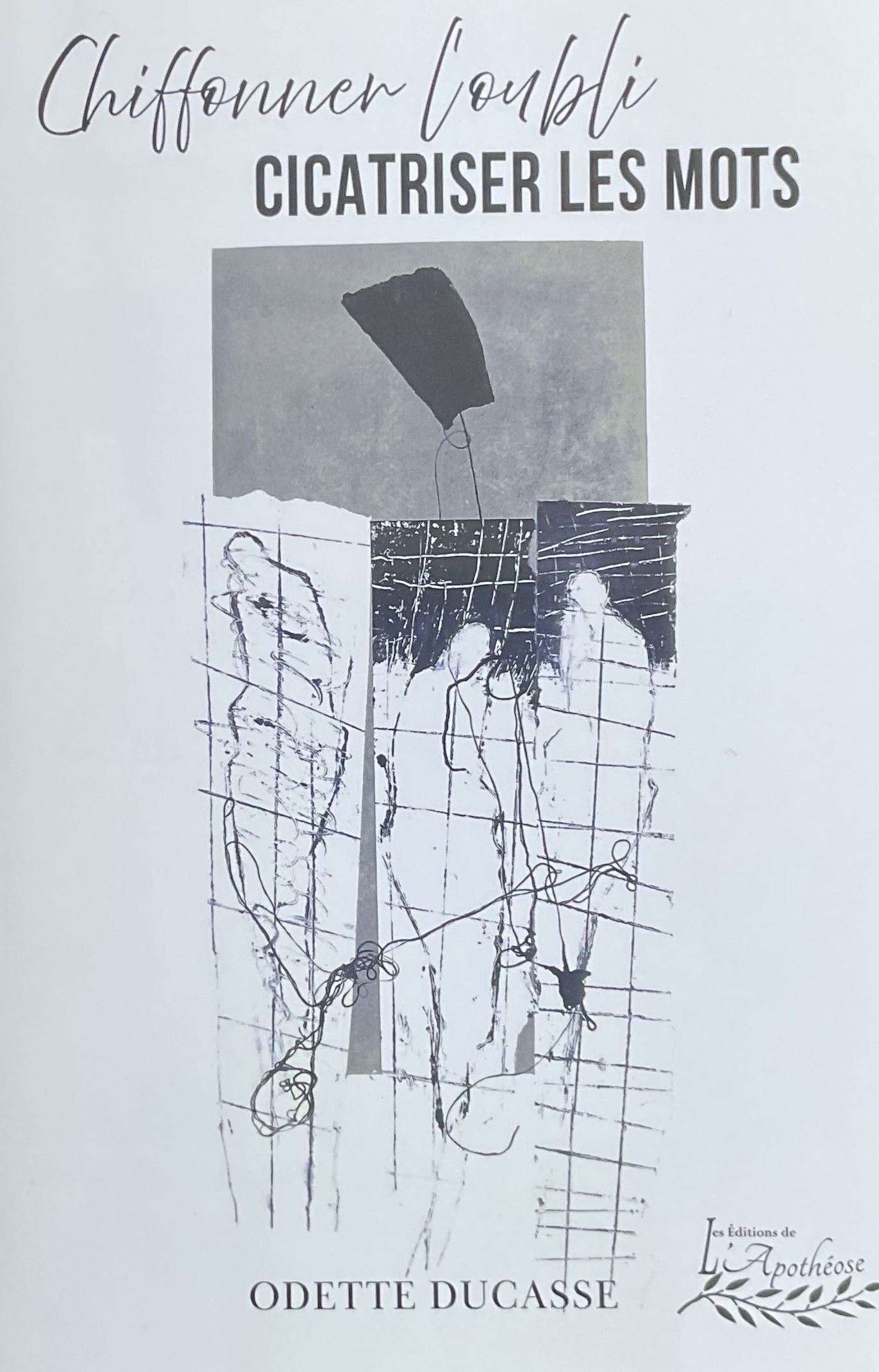Chiffonner l’oubli Cicatriser les mots