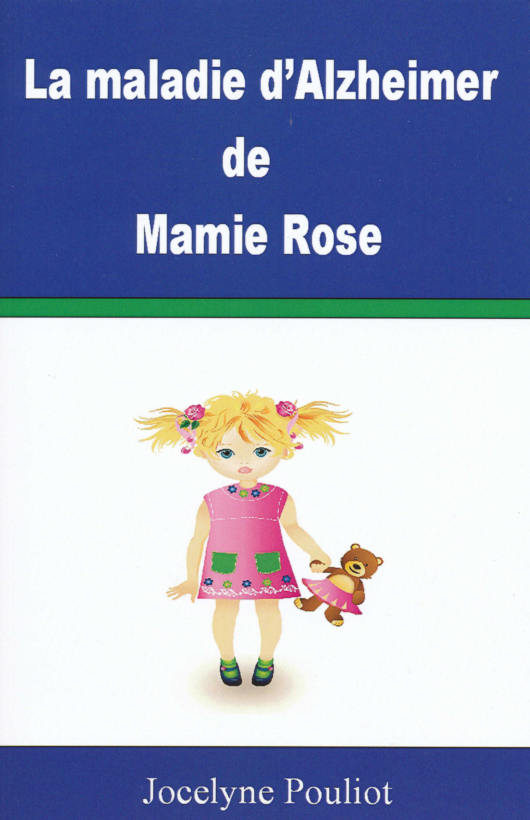 La maladie d'Alzheimer de Mamie Rose